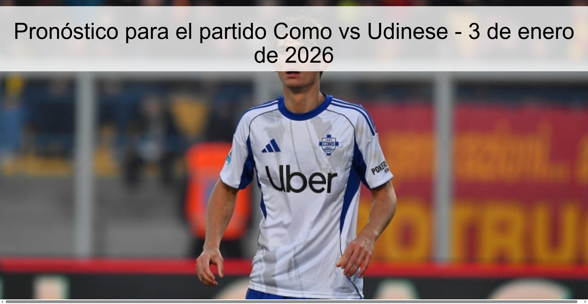 Pronóstico para el partido Como vs Udinese - 3 de enero de 2026