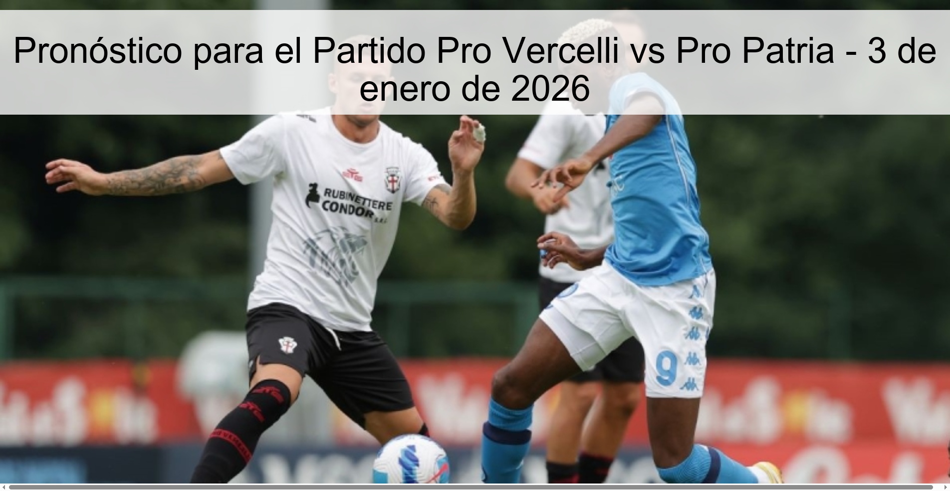 Pronóstico para el Partido Pro Vercelli vs Pro Patria - 3 de enero de 2026
