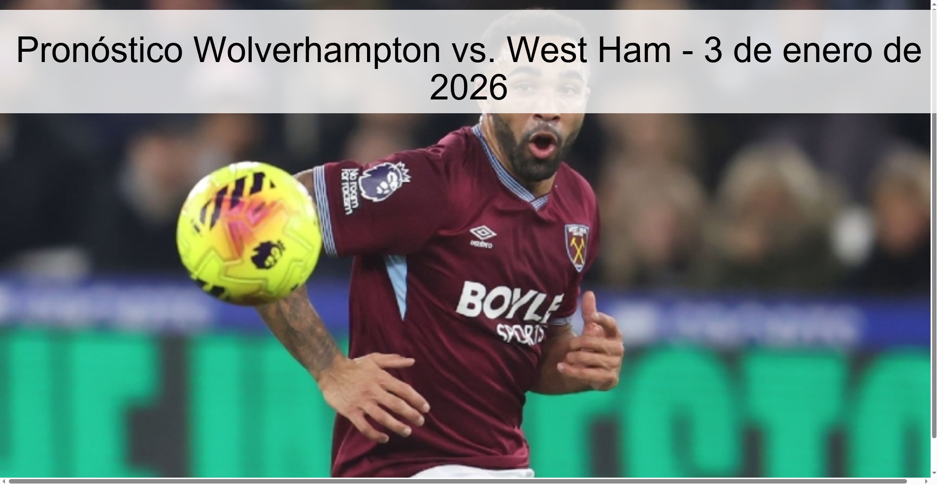Pronóstico Wolverhampton vs. West Ham - 3 de enero de 2026