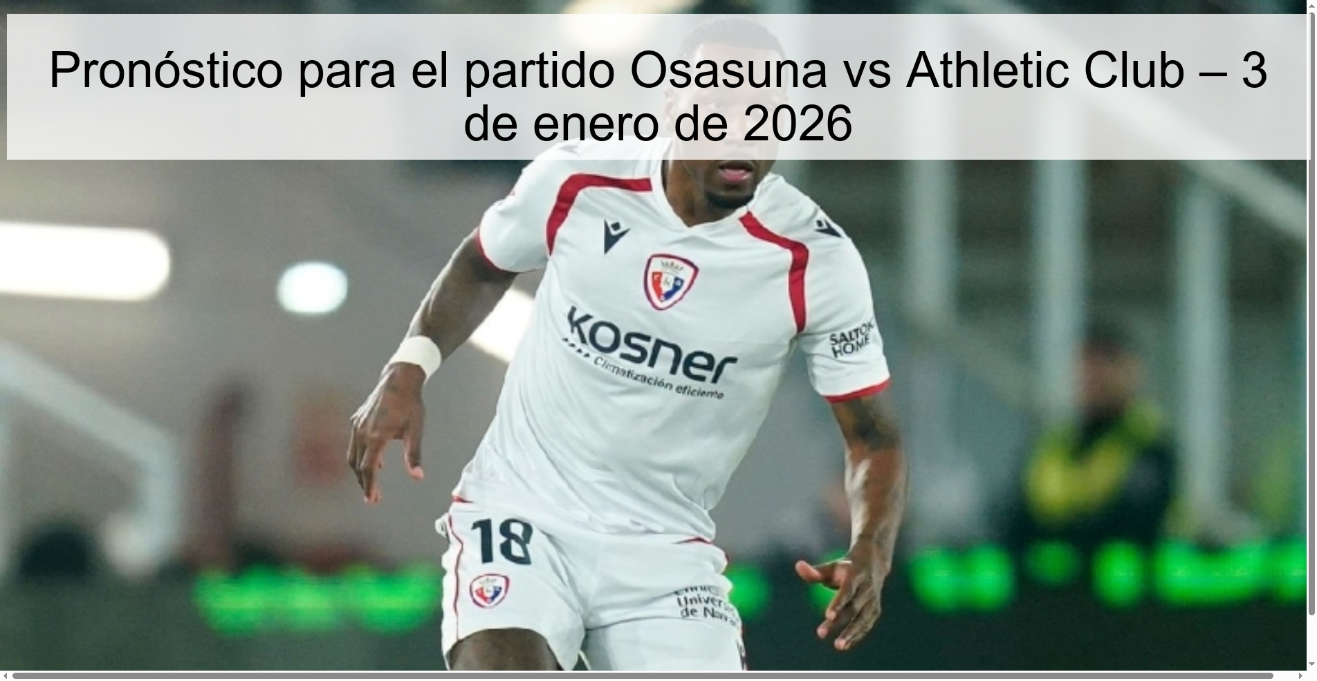 Pronóstico para el partido Osasuna vs Athletic Club – 3 de enero de 2026