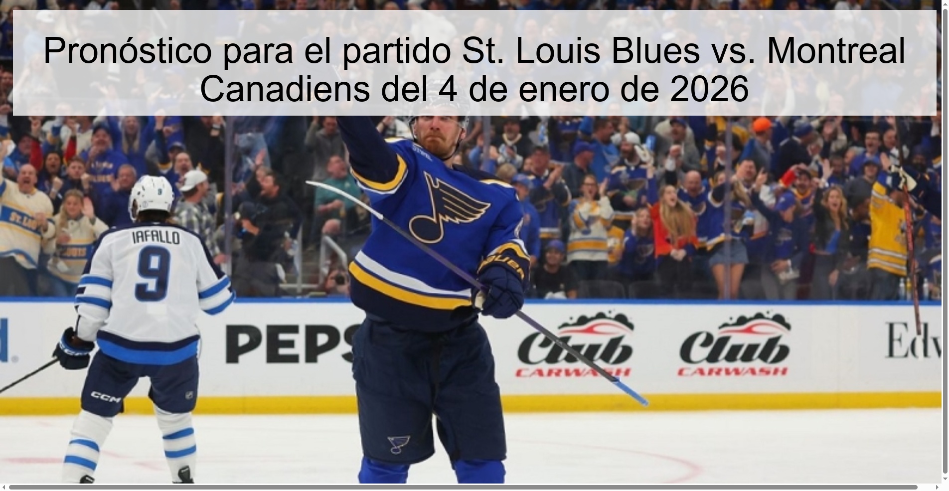 Pronóstico para el partido St. Louis Blues vs. Montreal Canadiens del 4 de enero de 2026 Pronóstico para el partido St. Louis Blues vs. Montreal Canadiens del 4 de enero de 2026