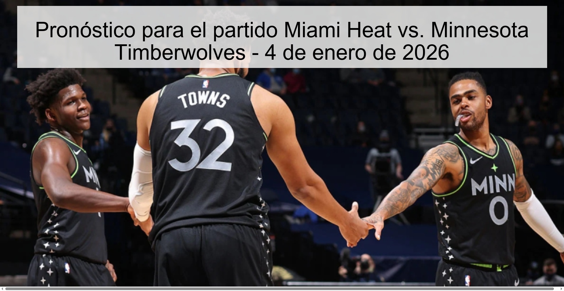 Pronóstico para el partido Miami Heat vs. Minnesota Timberwolves - 4 de enero de 2026 Pronóstico para el partido Miami Heat vs. Minnesota Timberwolves - 4 de enero de 2026