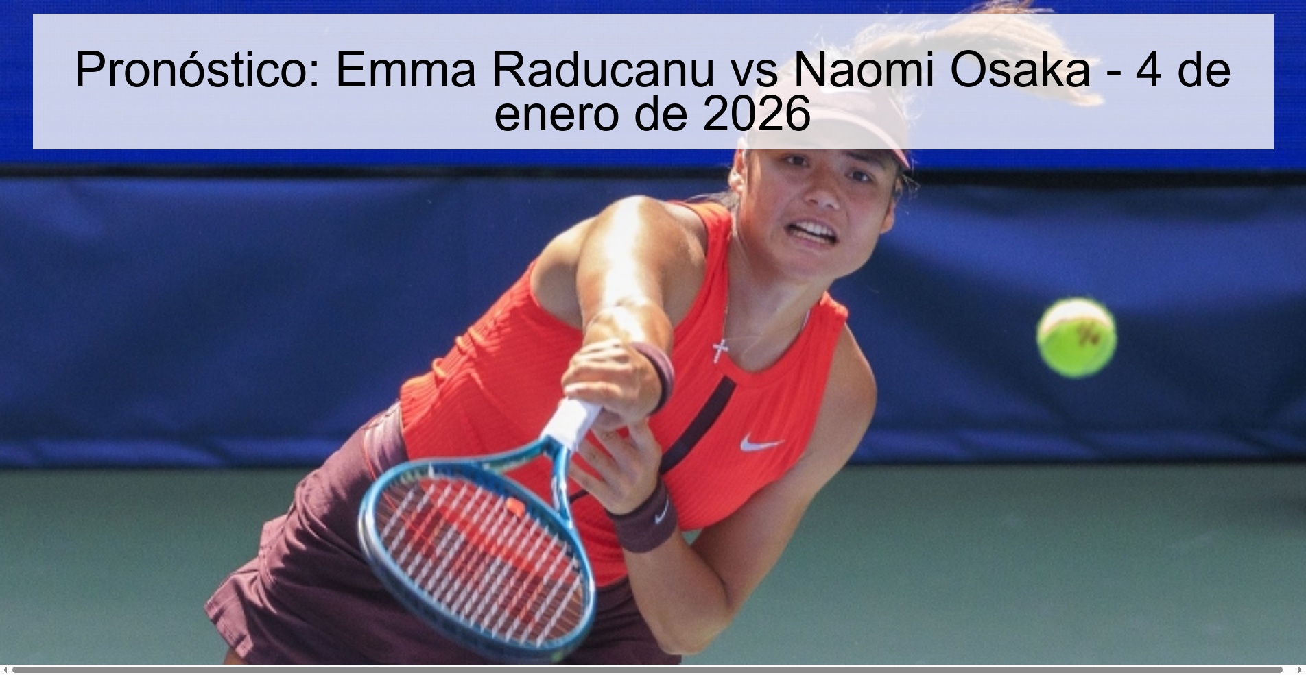 Pronóstico: Emma Raducanu vs Naomi Osaka - 4 de enero de 2026