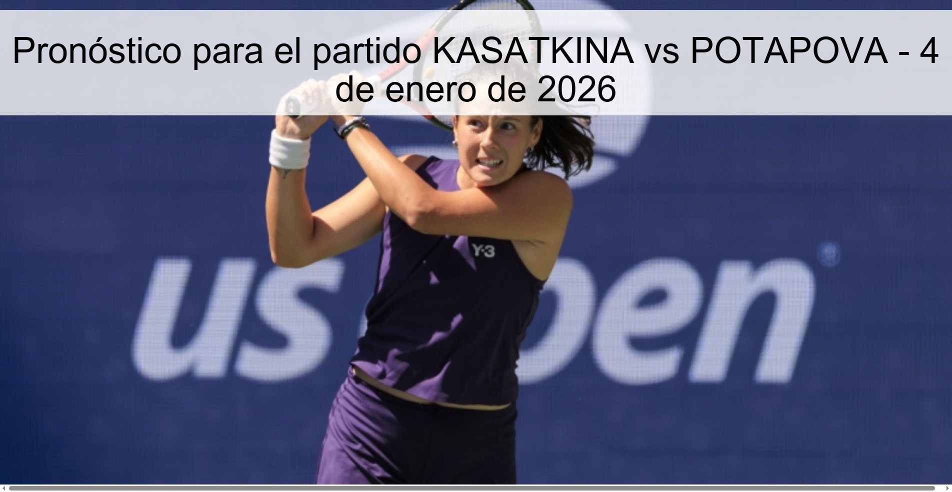 Pronóstico para el partido KASATKINA vs POTAPOVA - 4 de enero de 2026