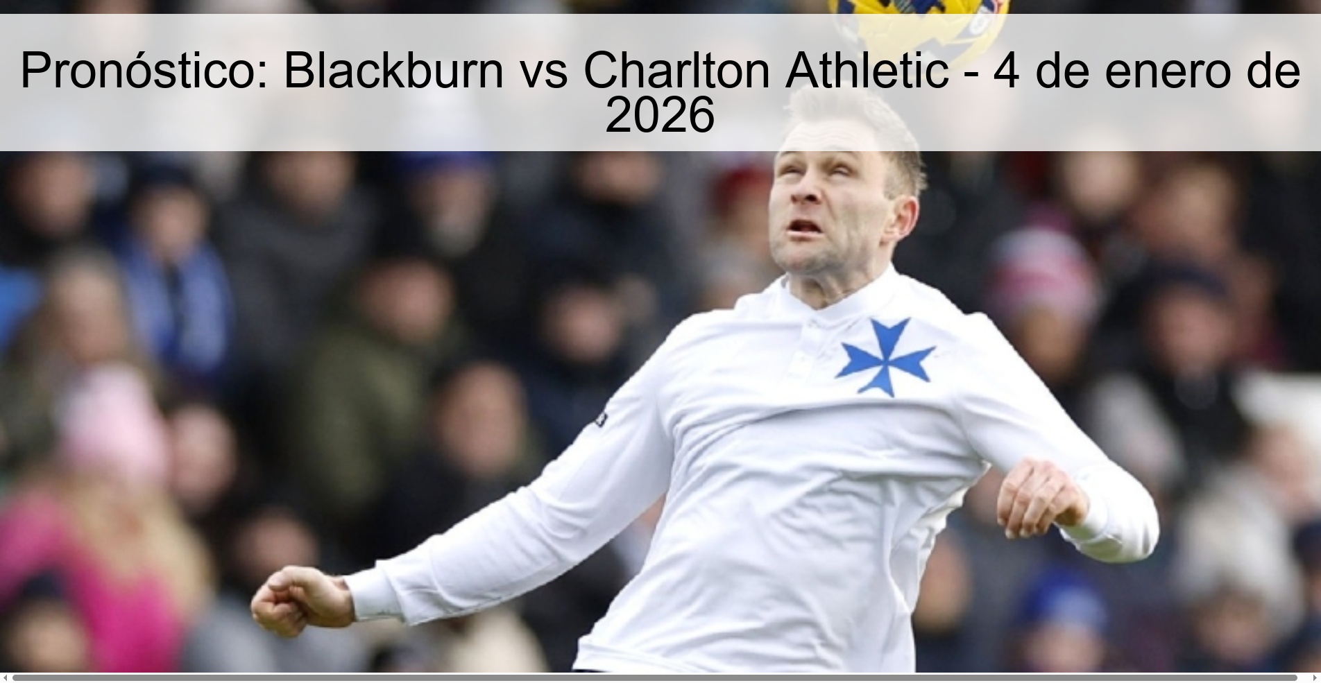 Pronóstico: Blackburn vs Charlton Athletic - 4 de enero de 2026