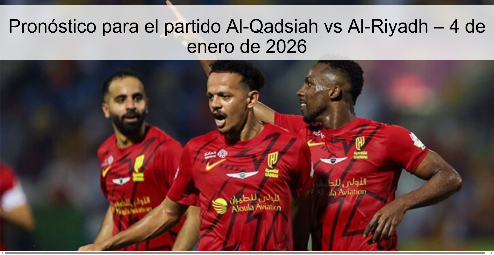 Prediction for the match Al-Qadsiah vs Al-Riyadh – January 4, 2026