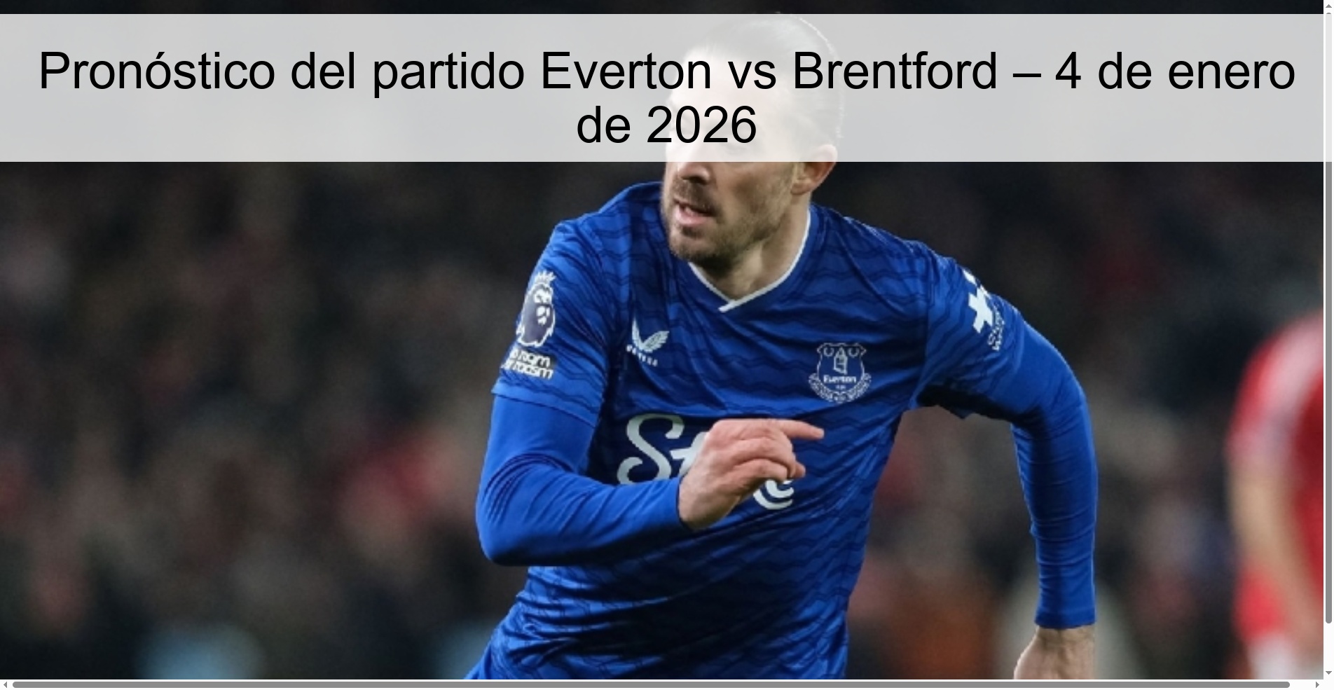 Pronóstico del partido Everton vs Brentford – 4 de enero de 2026