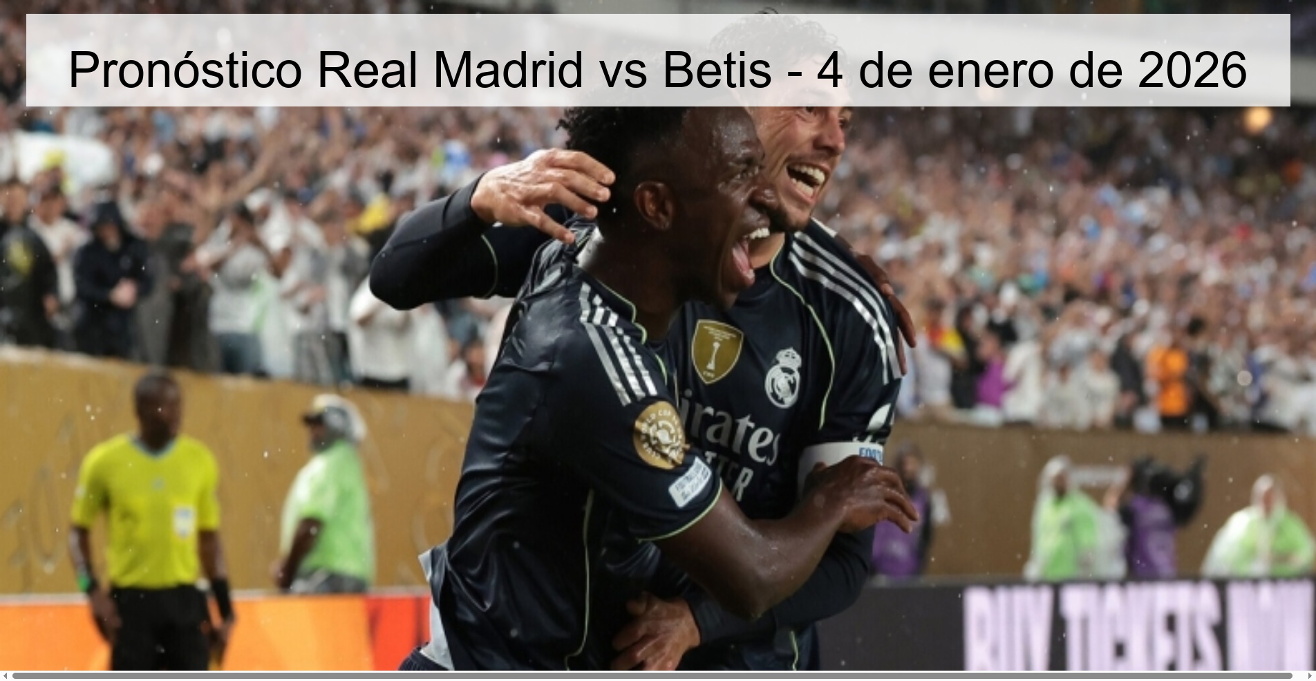 Pronóstico Real Madrid vs Betis - 4 de enero de 2026