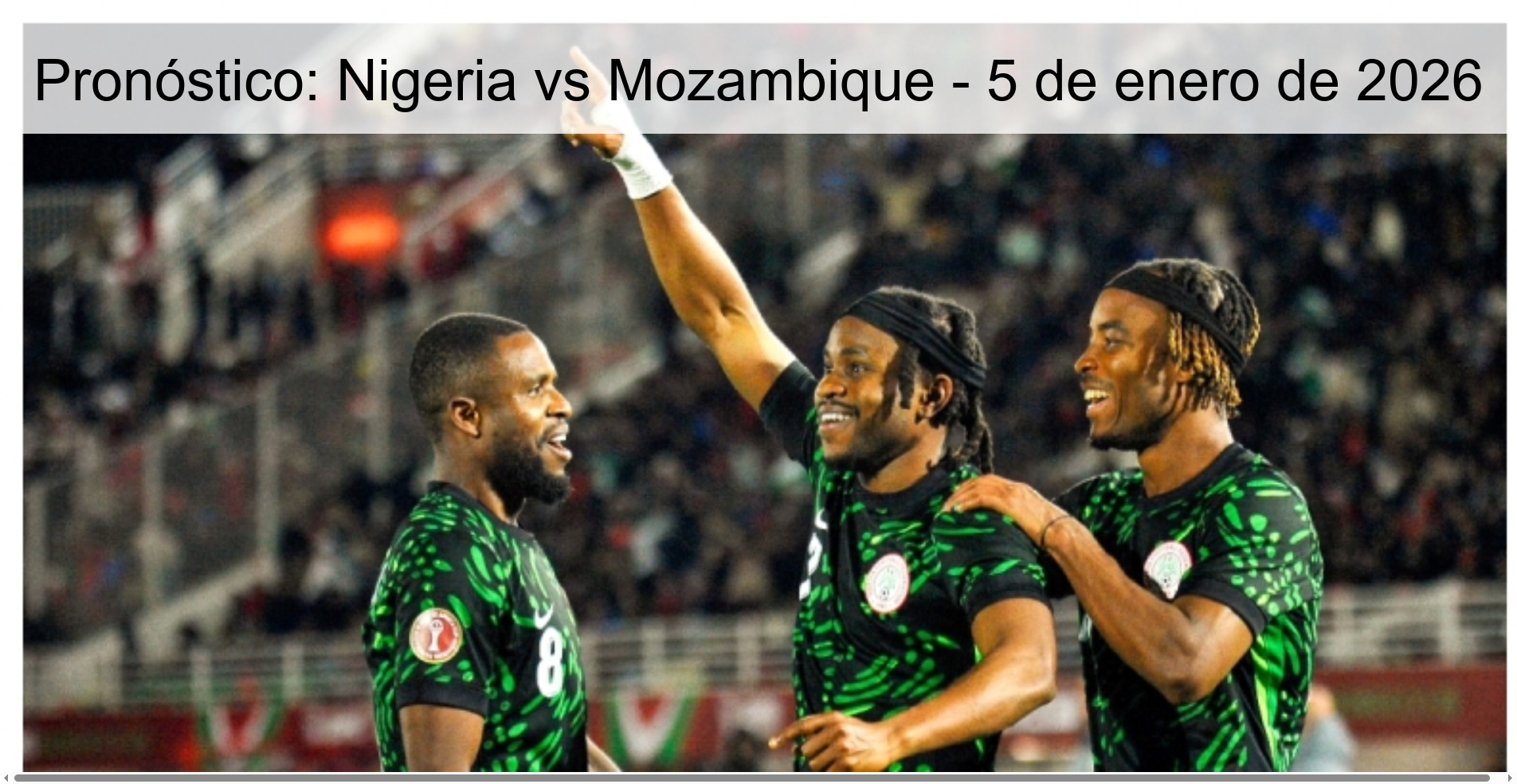 Prediction: Nigeria vs Mozambique – January 5, 2026