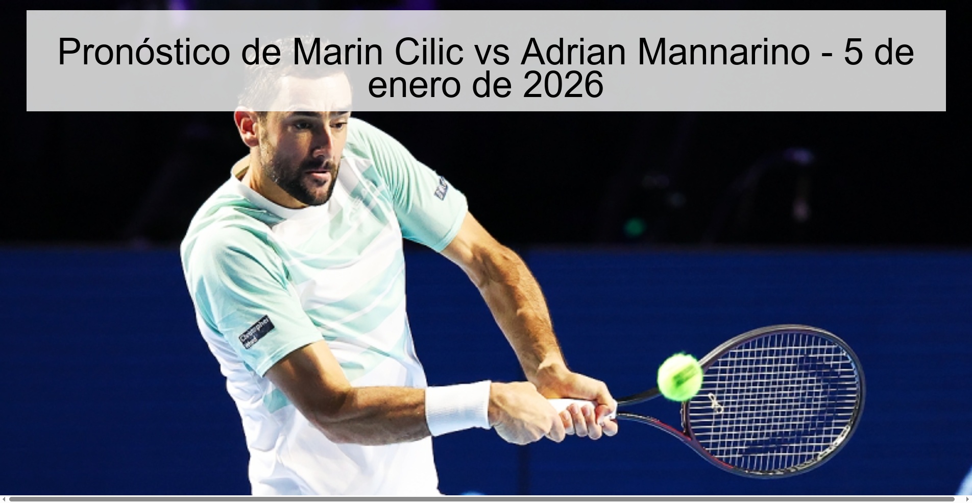 Pronóstico de Marin Cilic vs Adrian Mannarino - 5 de enero de 2026
