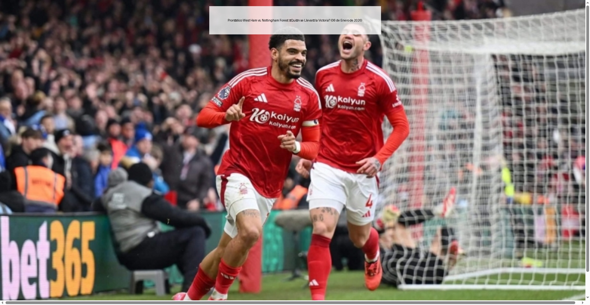 West Ham vs. Prediction Nottingham Forest: Who Will Take Victory? (January 6, 2026)