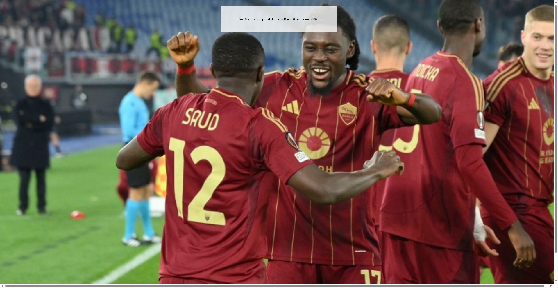 Pronóstico para el partido Lecce vs Roma - 6 de enero de 2026