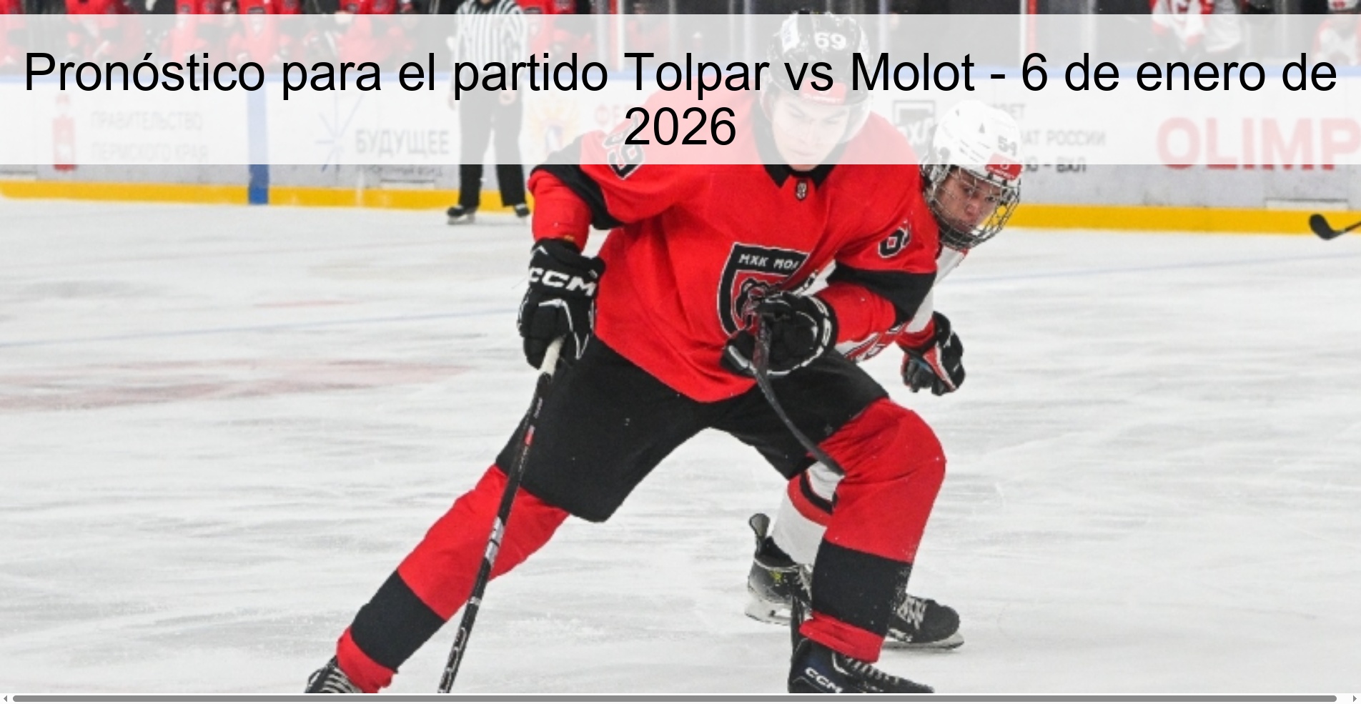 Pronóstico para el partido Tolpar vs Molot - 6 de enero de 2026