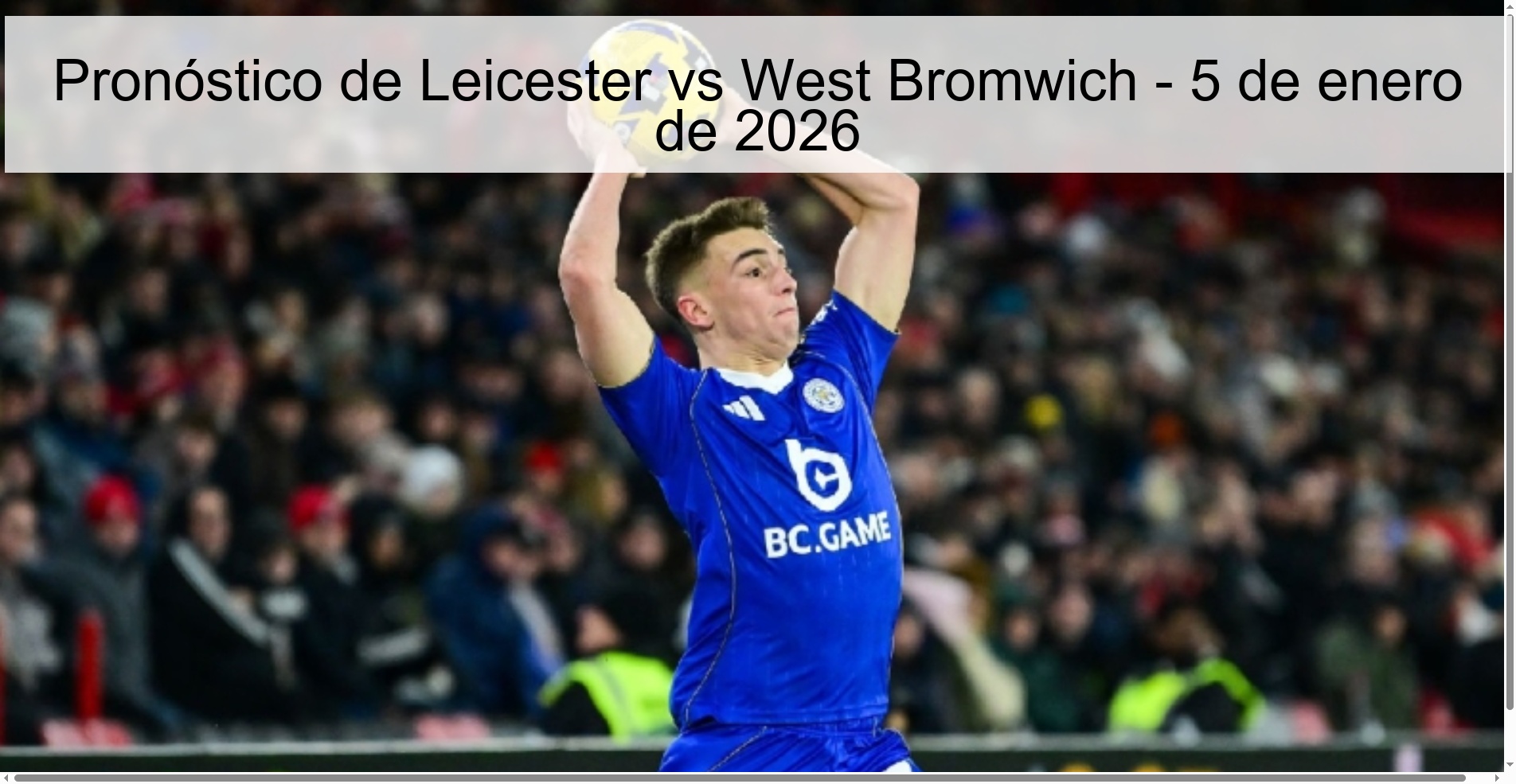 Leicester vs West Bromwich Prediction – January 5, 2026