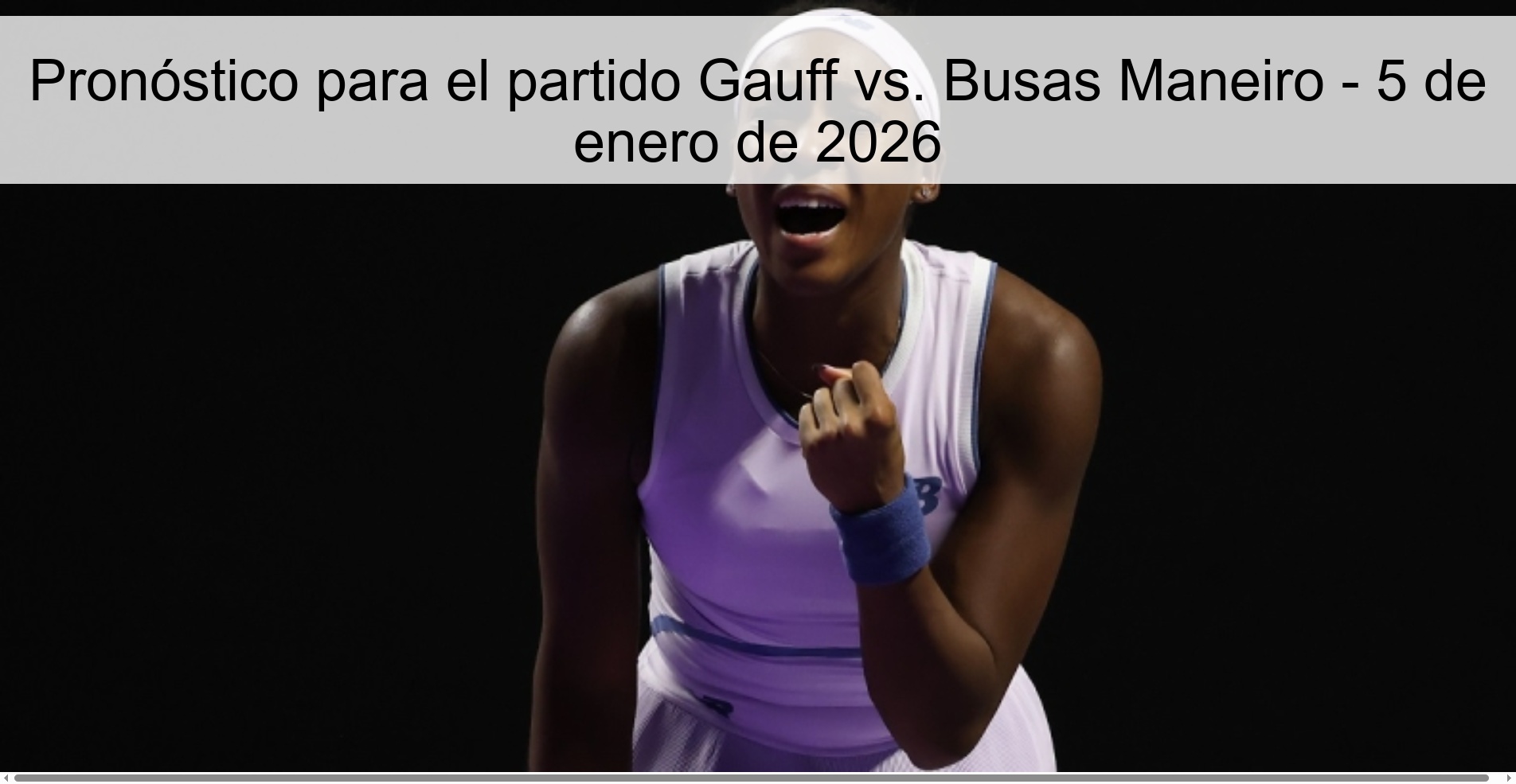 Prediction for the match Gauff vs. Busas Maneiro - January 5, 2026