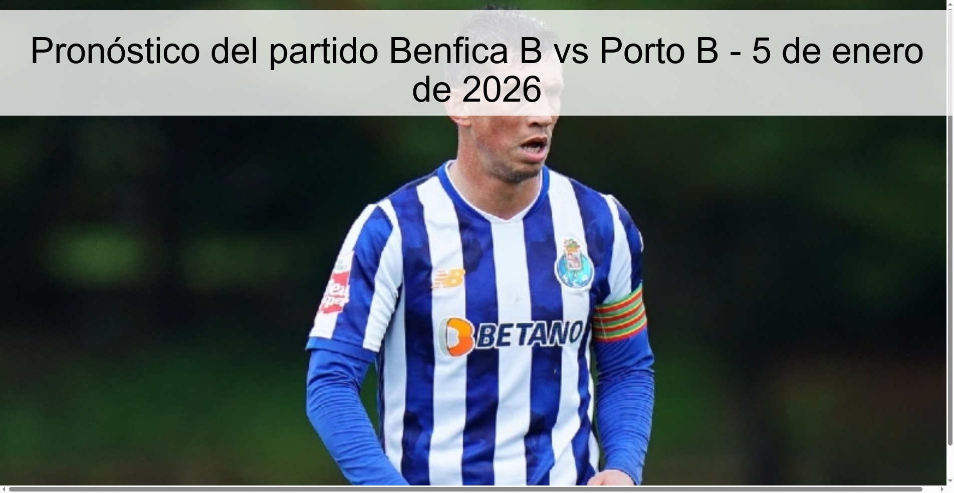 Pronóstico del partido Benfica B vs Porto B - 5 de enero de 2026