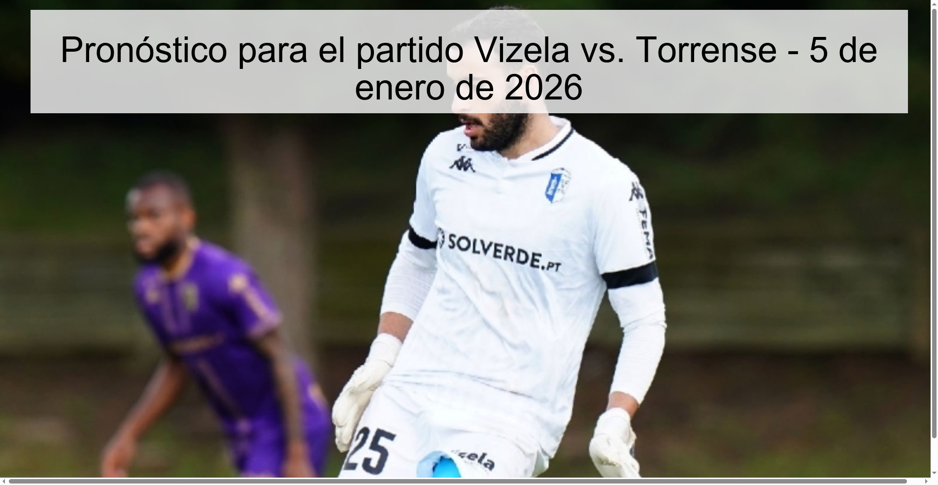 Prediction for the match Vizela vs. Torrense - January 5, 2026