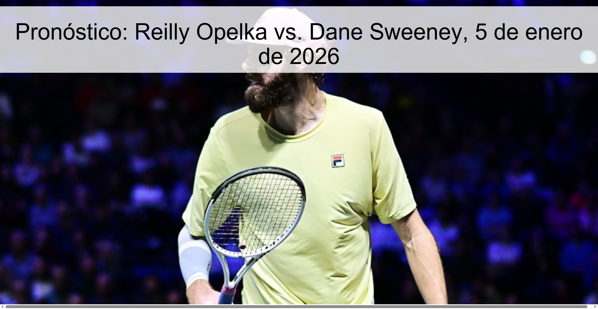 Pronóstico: Reilly Opelka vs. Dane Sweeney, 5 de enero de 2026