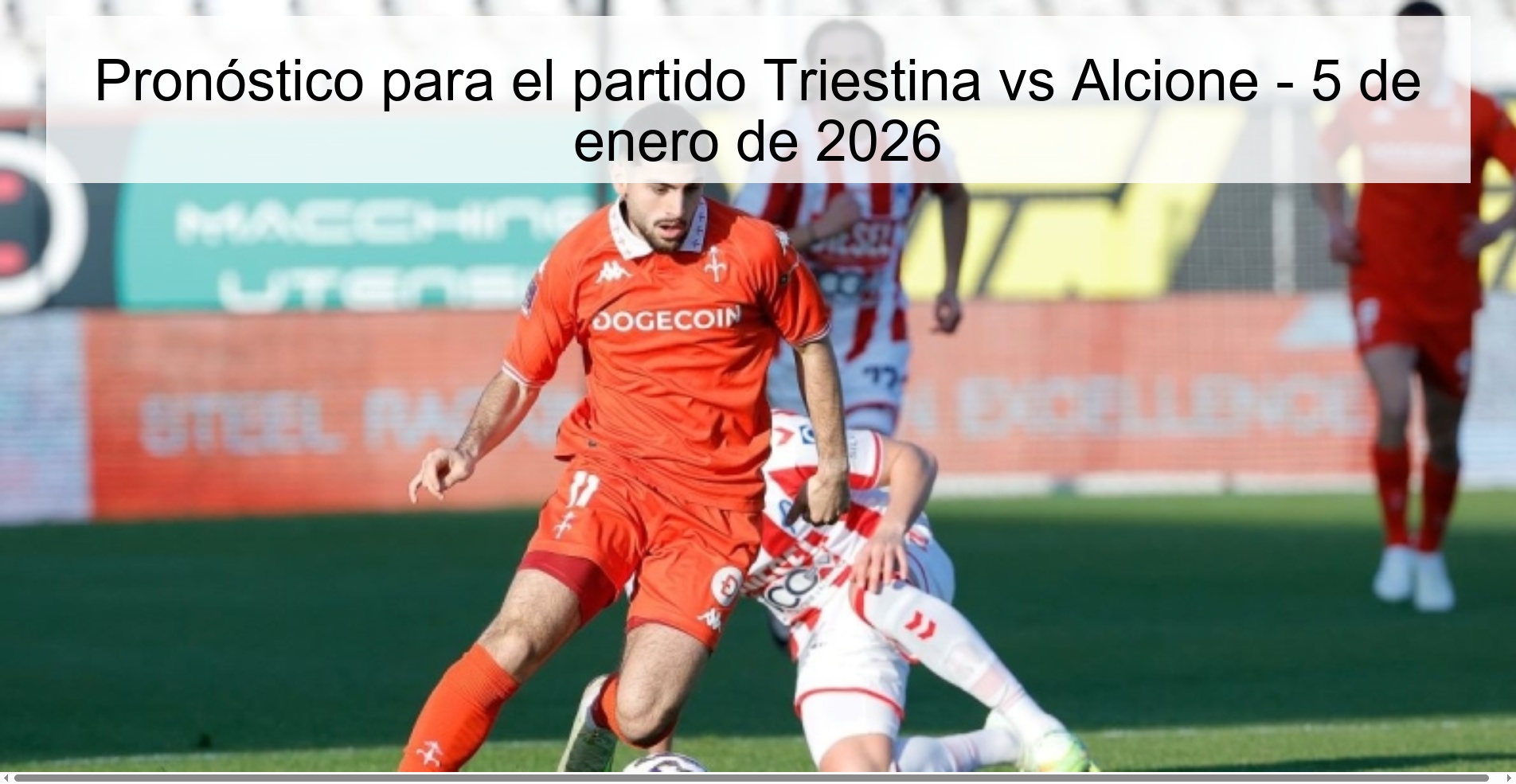 Pronóstico para el partido Triestina vs Alcione - 5 de enero de 2026