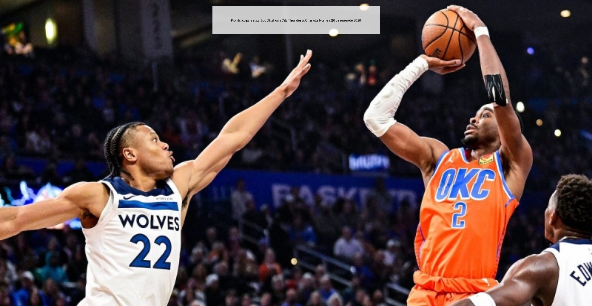 Pronóstico para el partido Oklahoma City Thunder vs Charlotte Hornets – 6 de enero de 2026 Pronóstico para el partido Oklahoma City Thunder vs Charlotte Hornets – 6 de enero de 2026