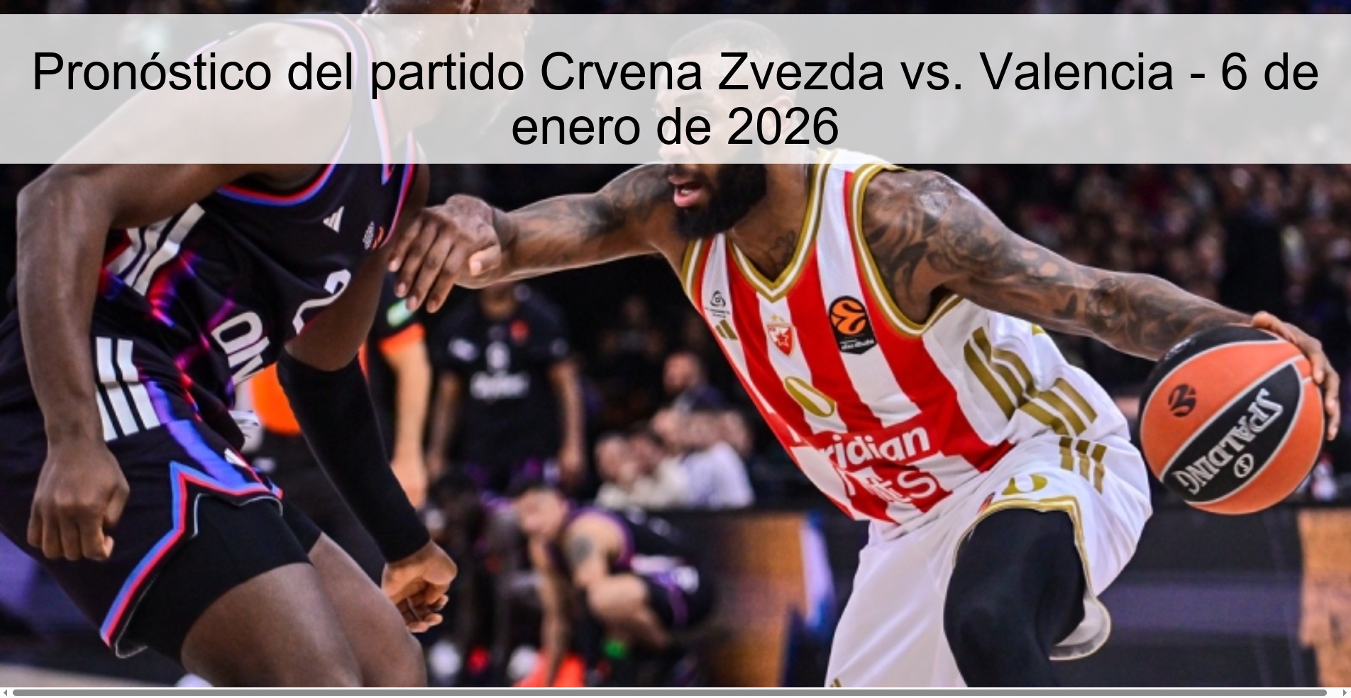 Crvena Zvezda vs. Prediction Valencia - January 6, 2026