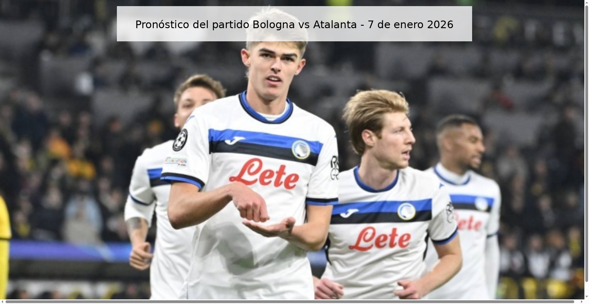 Pronóstico del partido Bologna vs Atalanta - 7 de enero 2026 Pronóstico del partido Bologna vs Atalanta - 7 de enero 2026