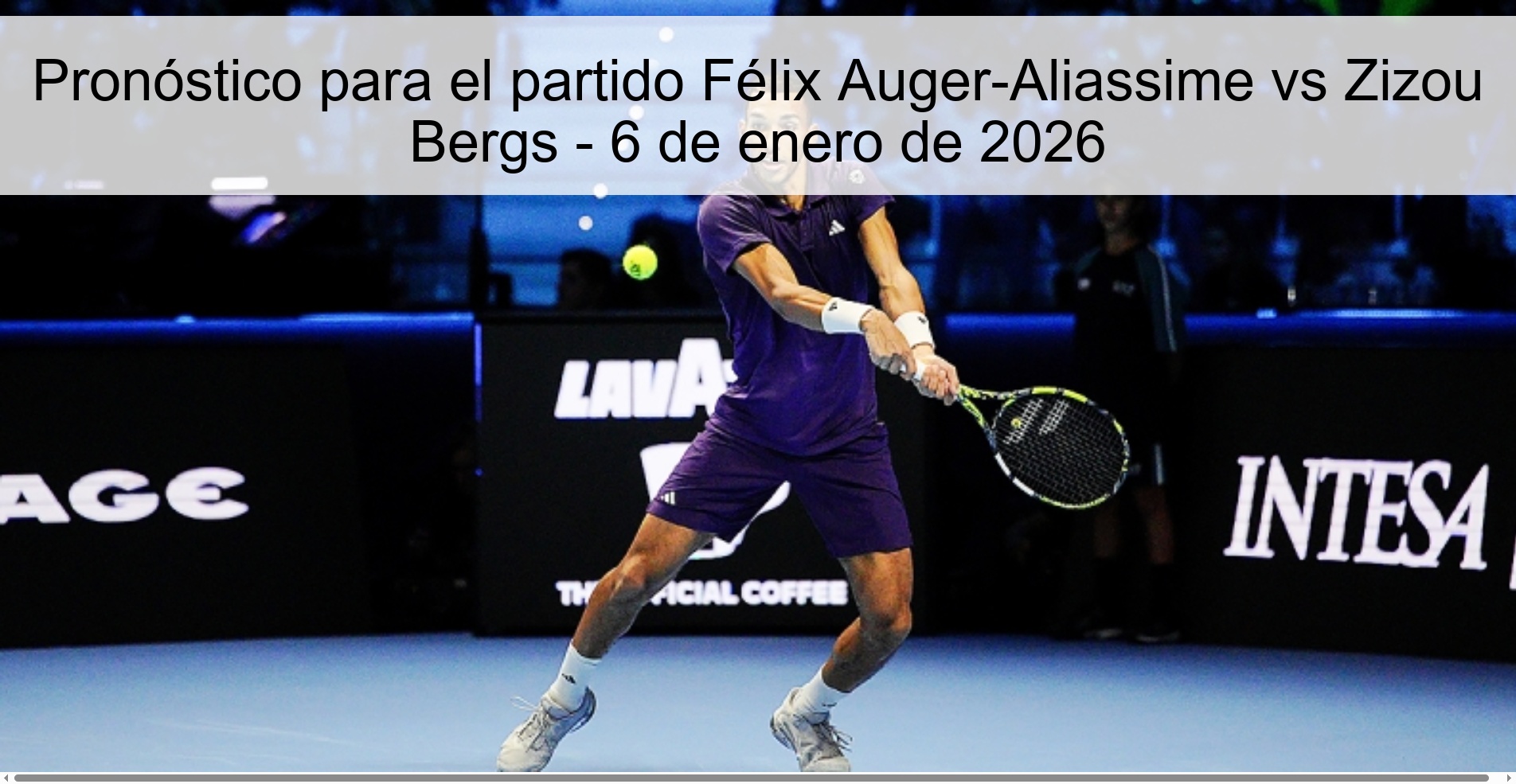 Prediction for the match Félix Auger-Aliassime vs Zizou Bergs - January 6, 2026
