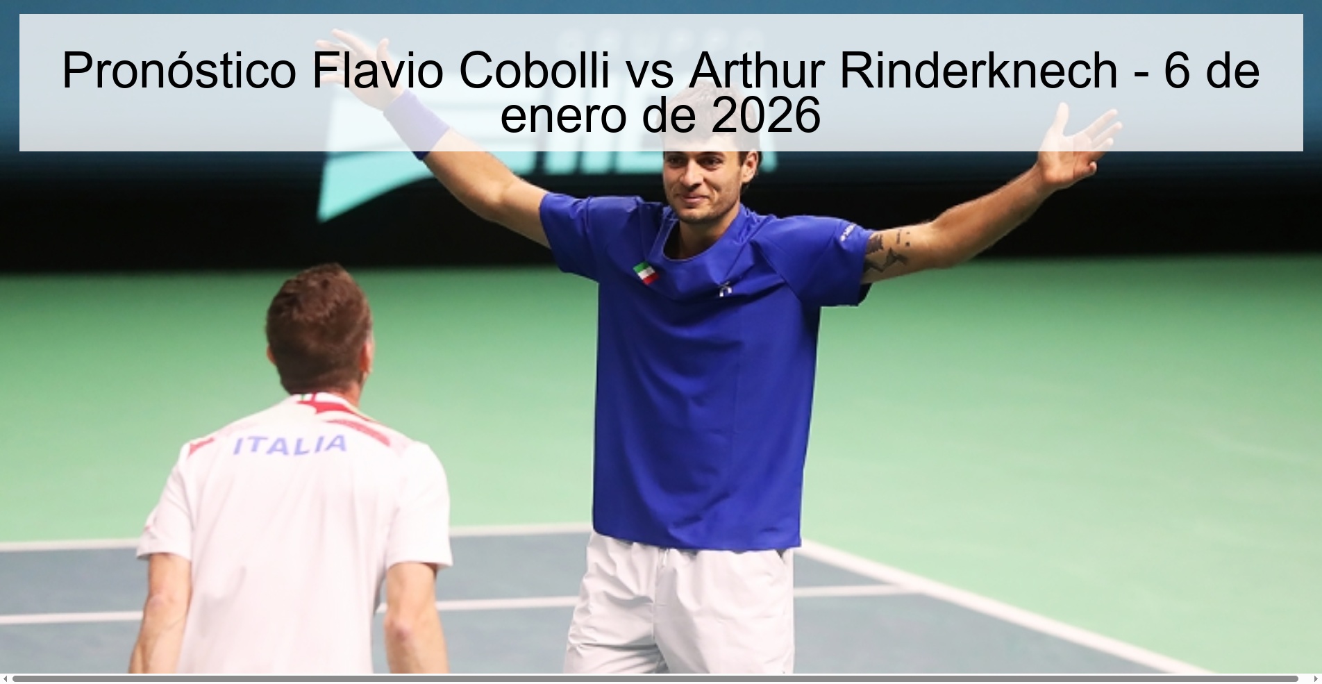 Pronóstico Flavio Cobolli vs Arthur Rinderknech - 6 de enero de 2026 Pronóstico Flavio Cobolli vs Arthur Rinderknech - 6 de enero de 2026