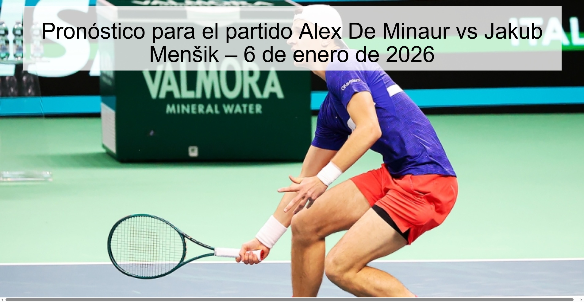 Pronóstico para el partido Alex De Minaur vs Jakub Menšik – 6 de enero de 2026