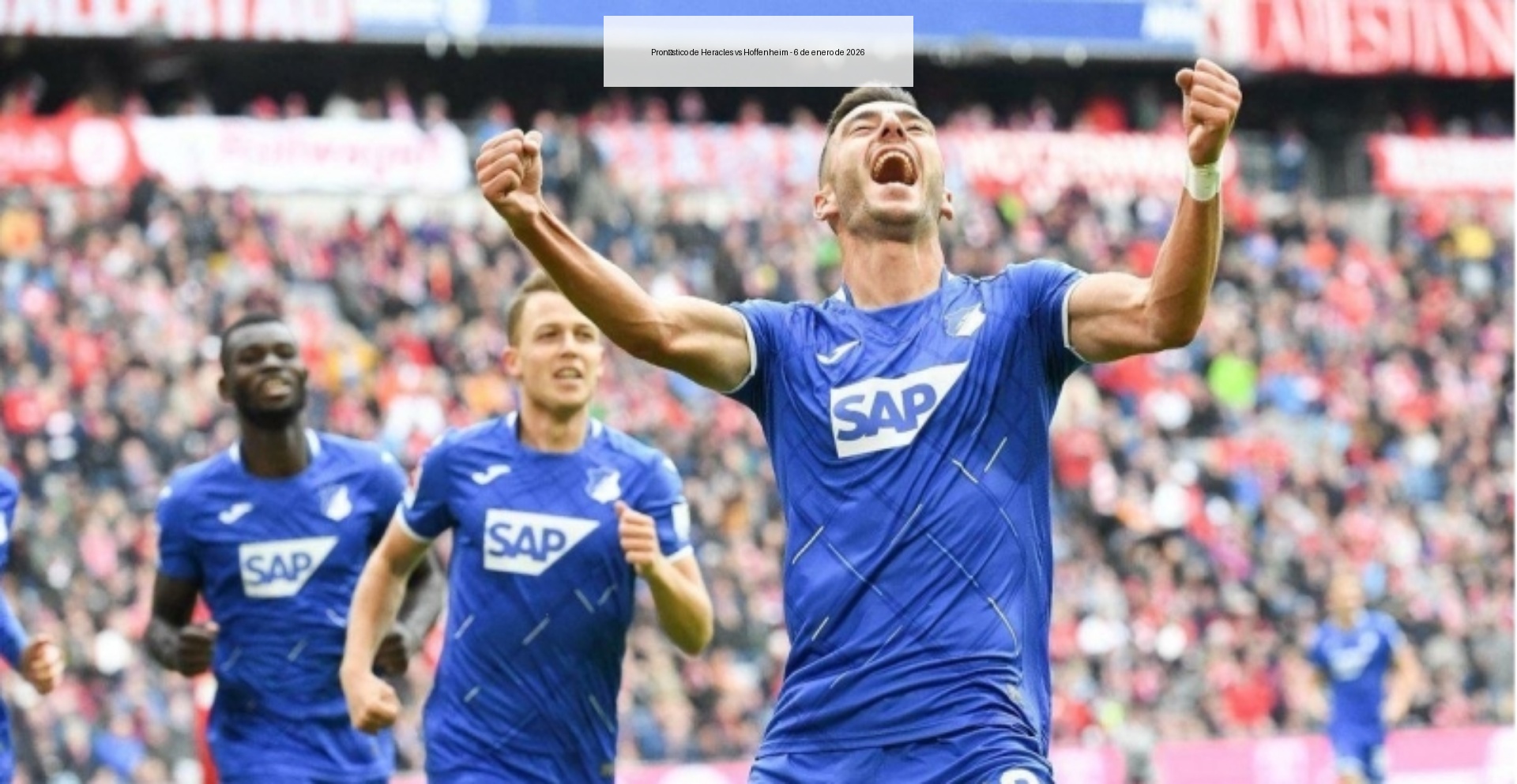 Pronóstico de Heracles vs Hoffenheim - 6 de enero de 2026