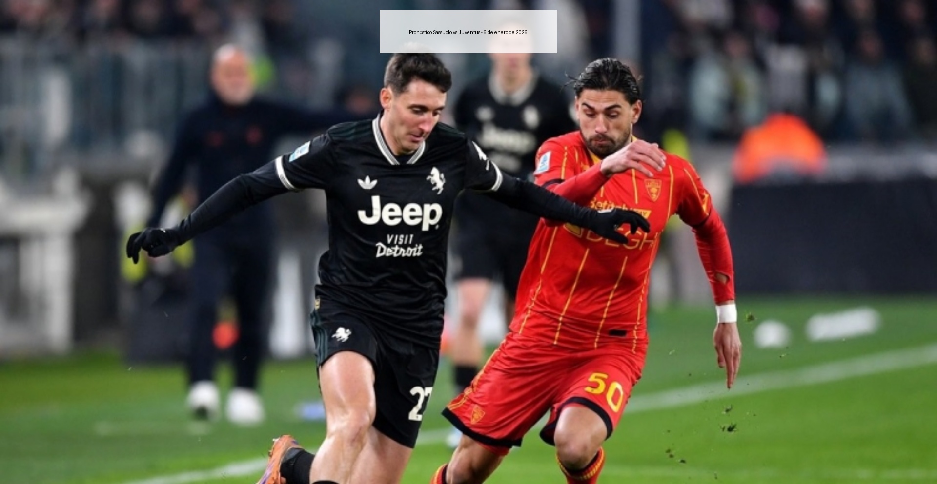 Pronóstico Sassuolo vs Juventus - 6 de enero de 2026