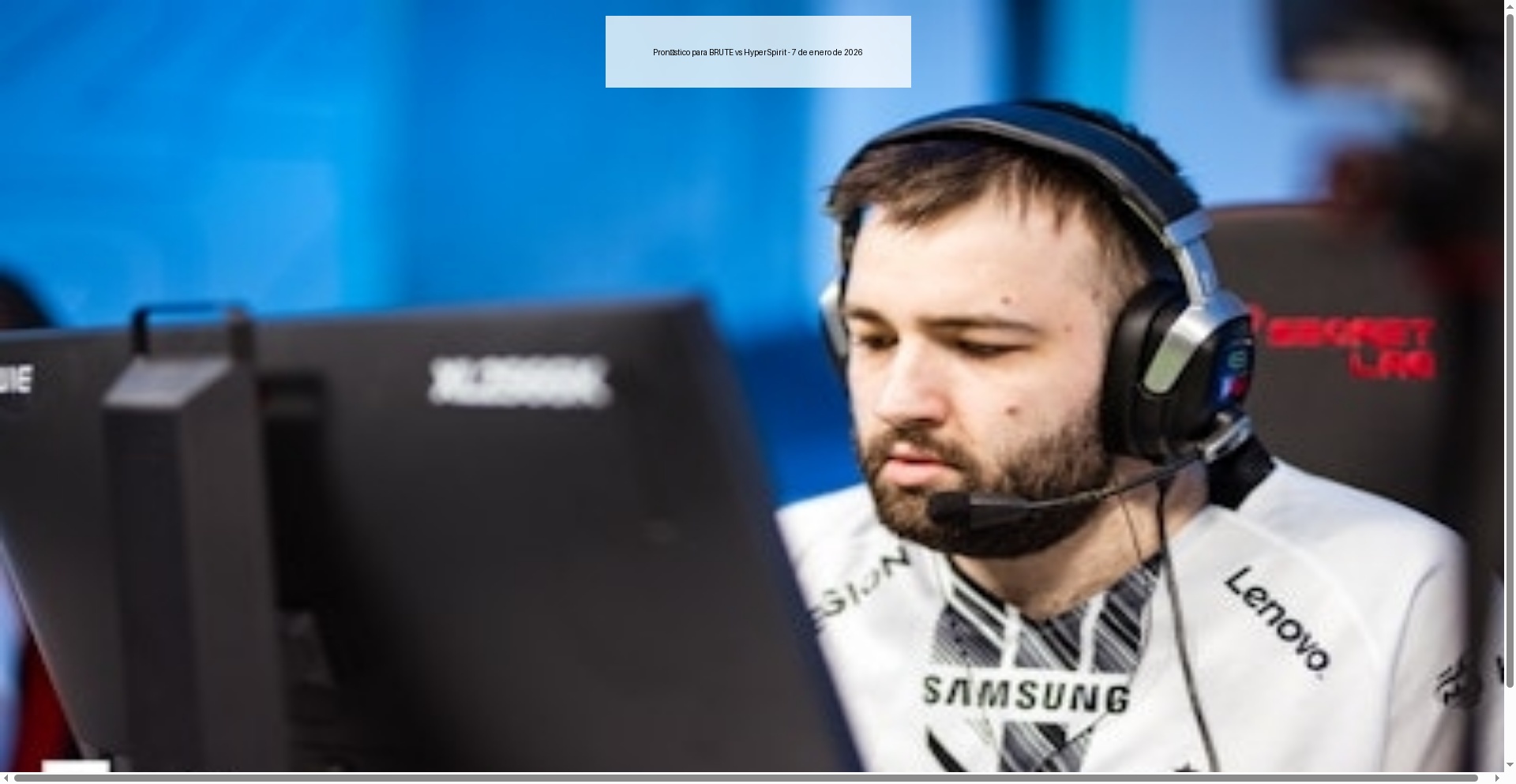 Pronóstico para BRUTE vs HyperSpirit - 7 de enero de 2026