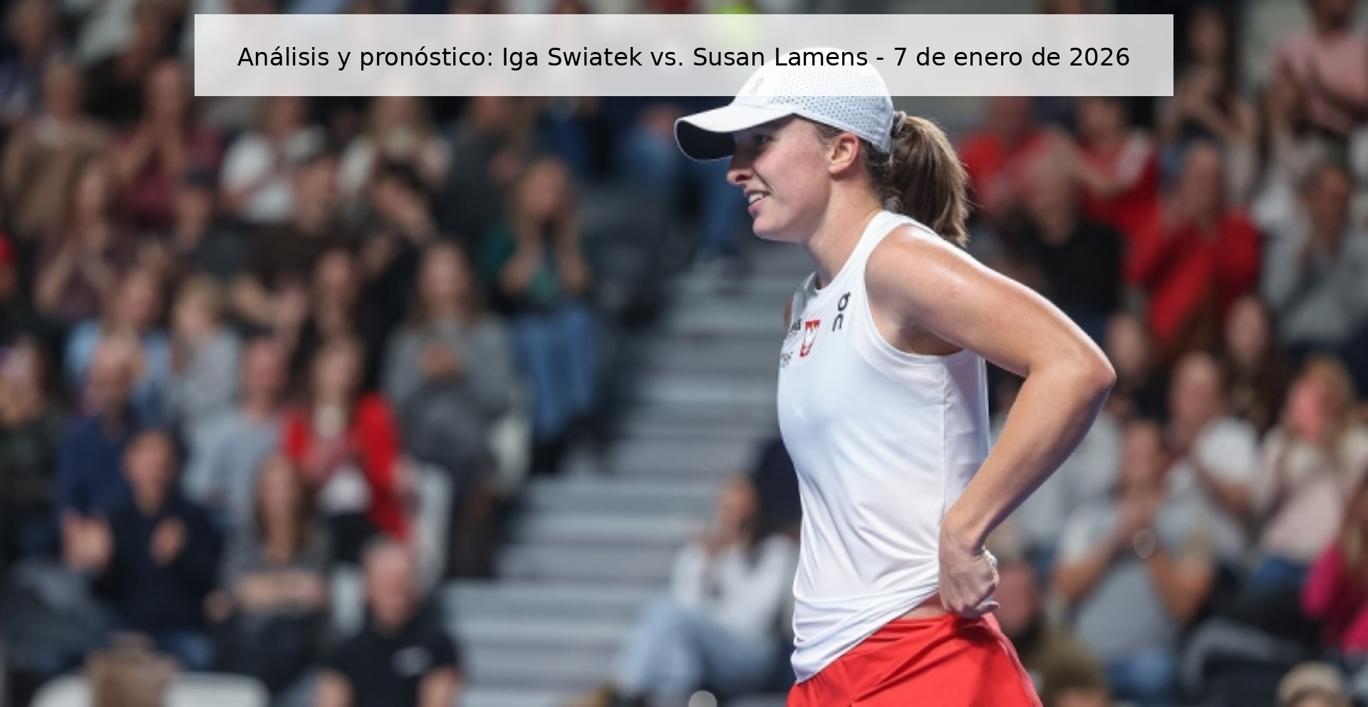 Analysis and prediction: Iga Swiatek vs. Susan Lamens – January 7, 2026