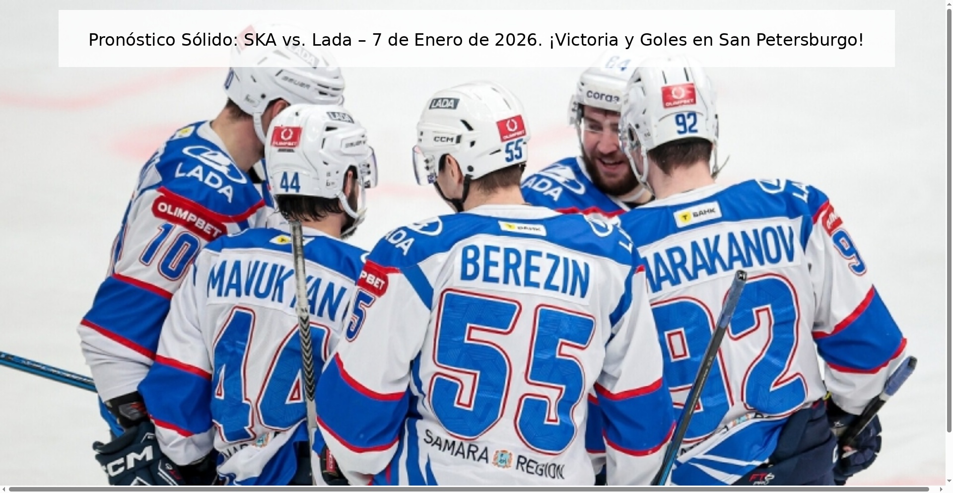 Pronóstico Sólido: SKA vs. Lada – 7 de Enero de 2026. ¡Victoria y Goles en San Petersburgo! Pronóstico Sólido: SKA vs. Lada – 7 de Enero de 2026. ¡Victoria y Goles en San Petersburgo!
