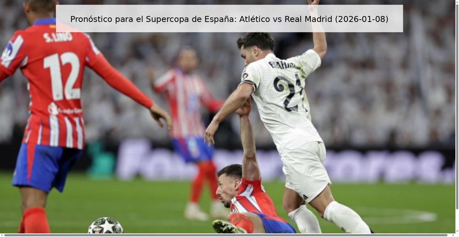 Prediction for the Spanish Super Cup: Atlético vs Real Madrid (2026-01-08)
