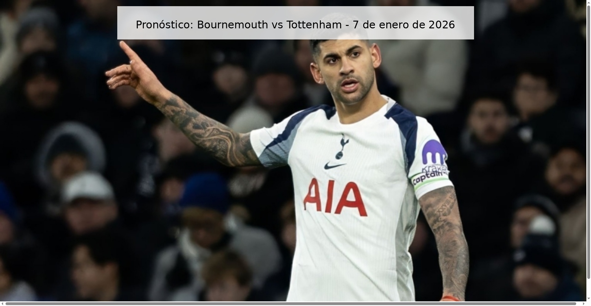 Pronóstico: Bournemouth vs Tottenham - 7 de enero de 2026