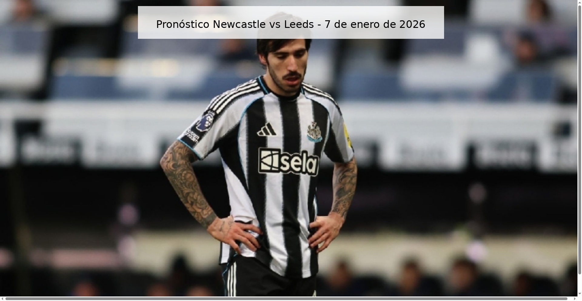 Pronóstico Newcastle vs Leeds - 7 de enero de 2026