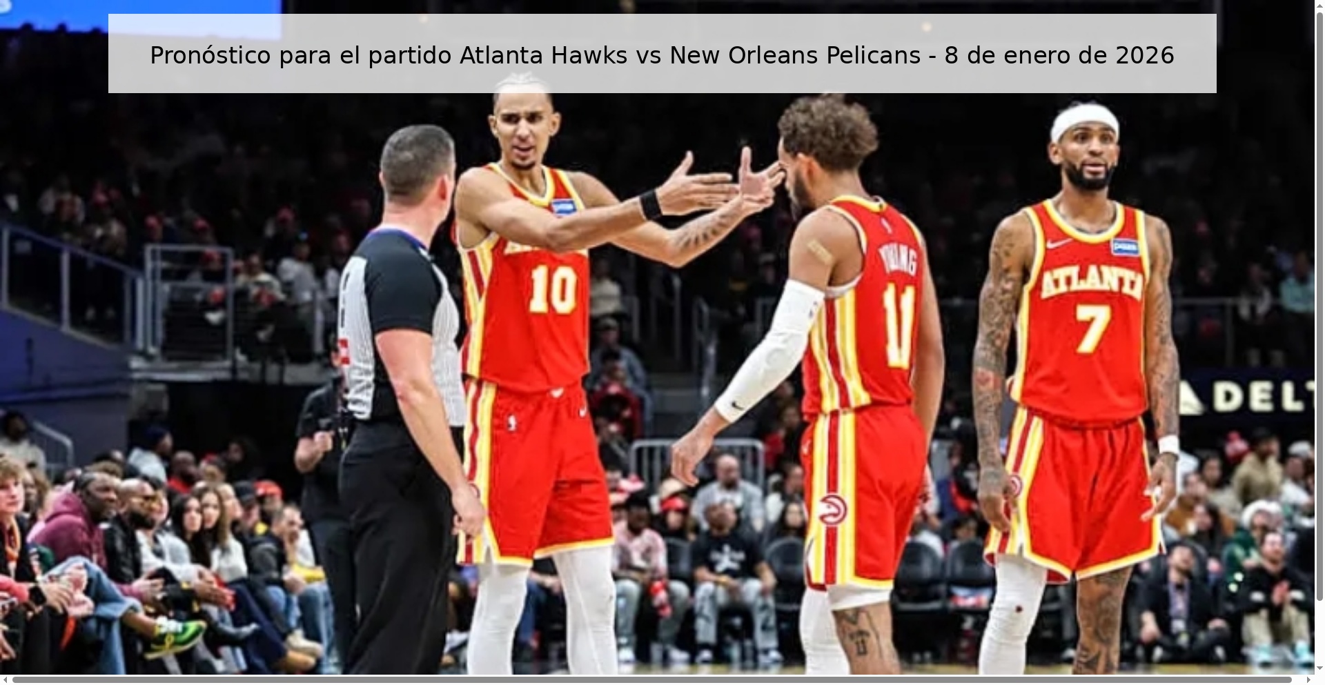 Prediction for the game Atlanta Hawks vs New Orleans Pelicans - January 8, 2026