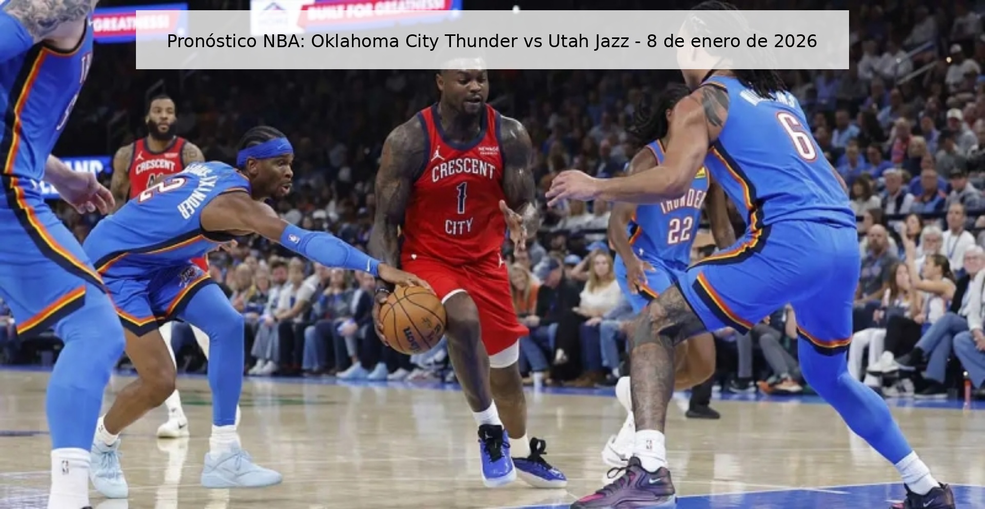 Pronóstico NBA: Oklahoma City Thunder vs Utah Jazz - 8 de enero de 2026