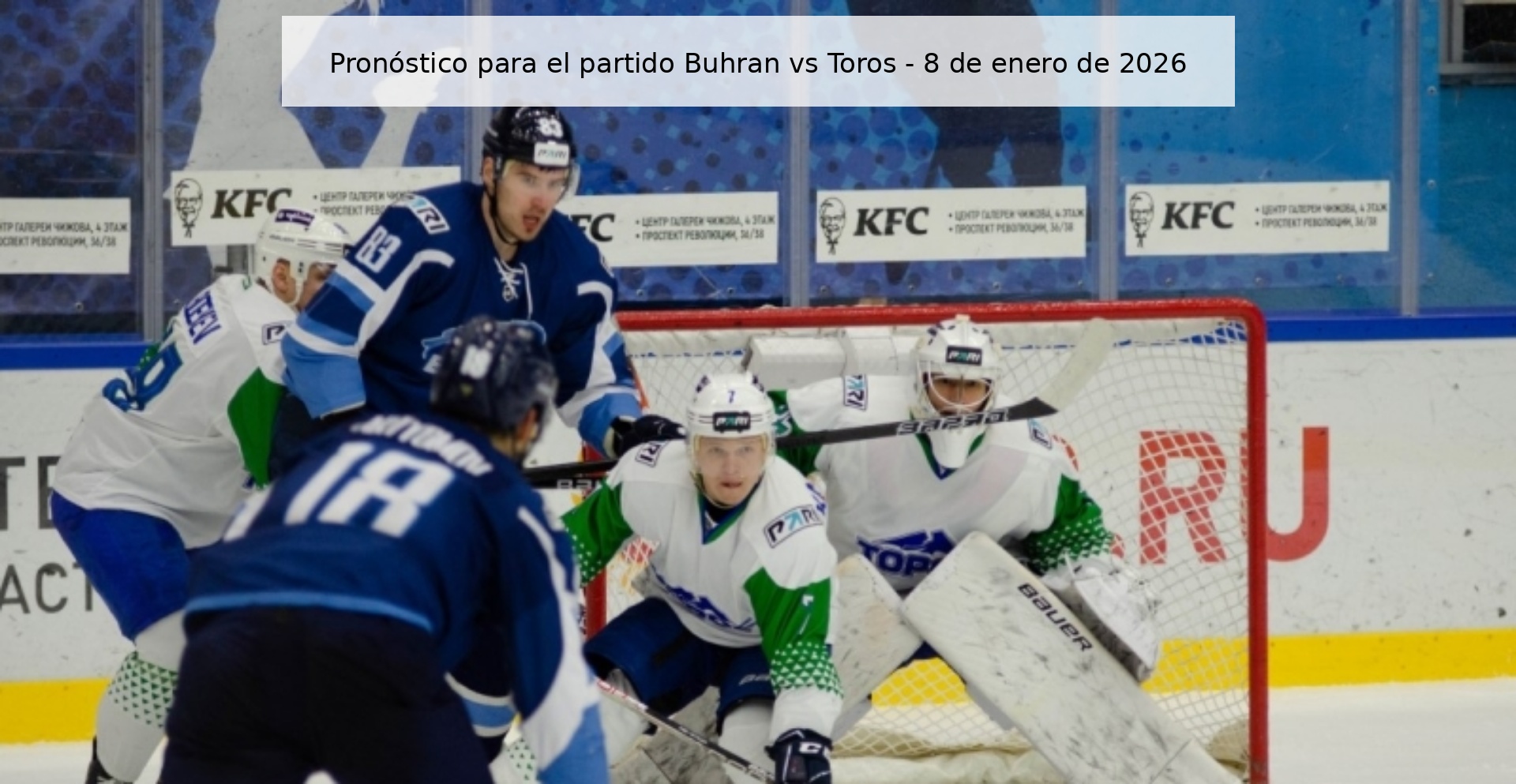 Pronóstico para el partido Buhran vs Toros - 8 de enero de 2026