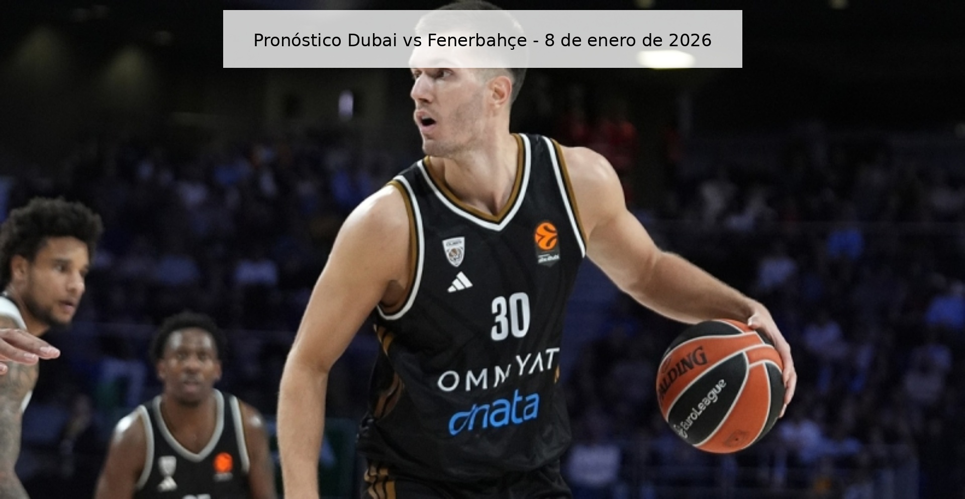 Dubai vs Fenerbahçe Prediction – January 8, 2026