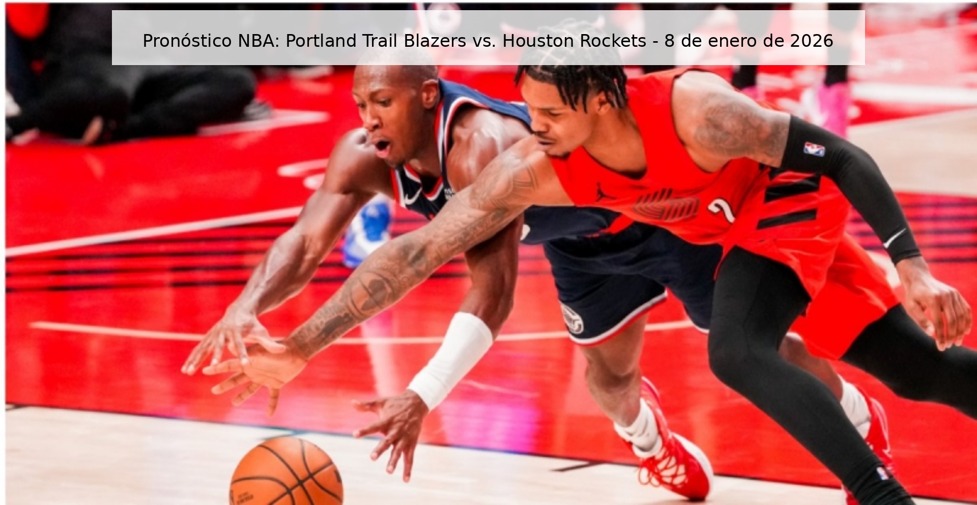 Pronóstico NBA: Portland Trail Blazers vs. Houston Rockets - 8 de enero de 2026