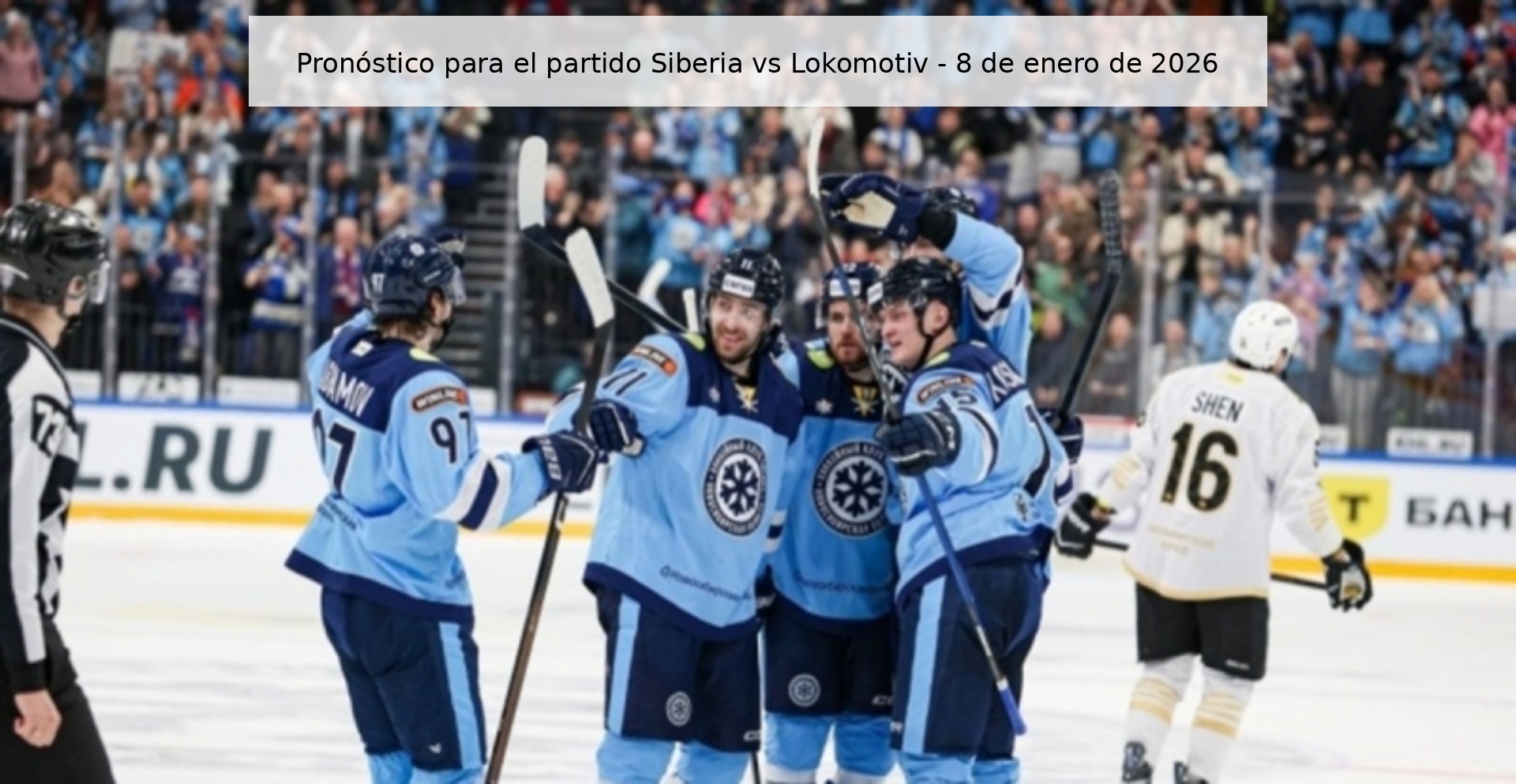 Pronóstico para el partido Siberia vs Lokomotiv - 8 de enero de 2026