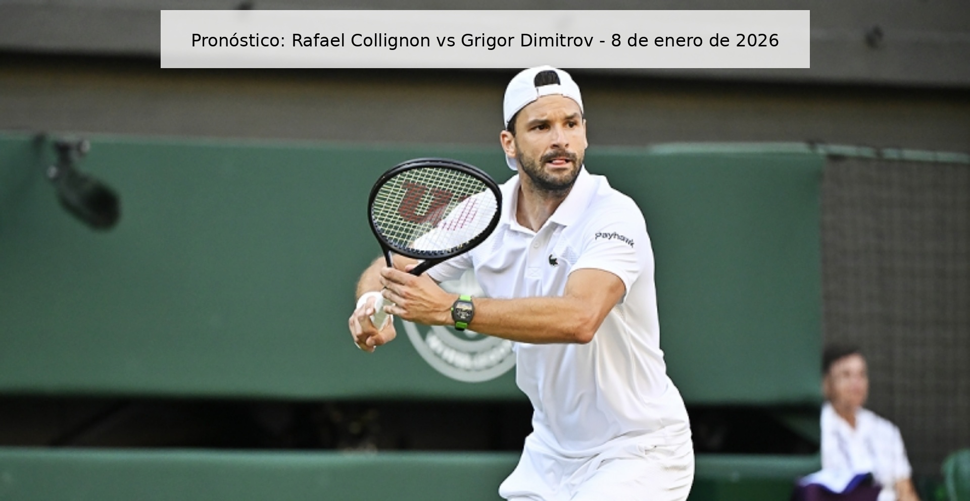 Pronóstico: Rafael Collignon vs Grigor Dimitrov - 8 de enero de 2026 Pronóstico: Rafael Collignon vs Grigor Dimitrov - 8 de enero de 2026