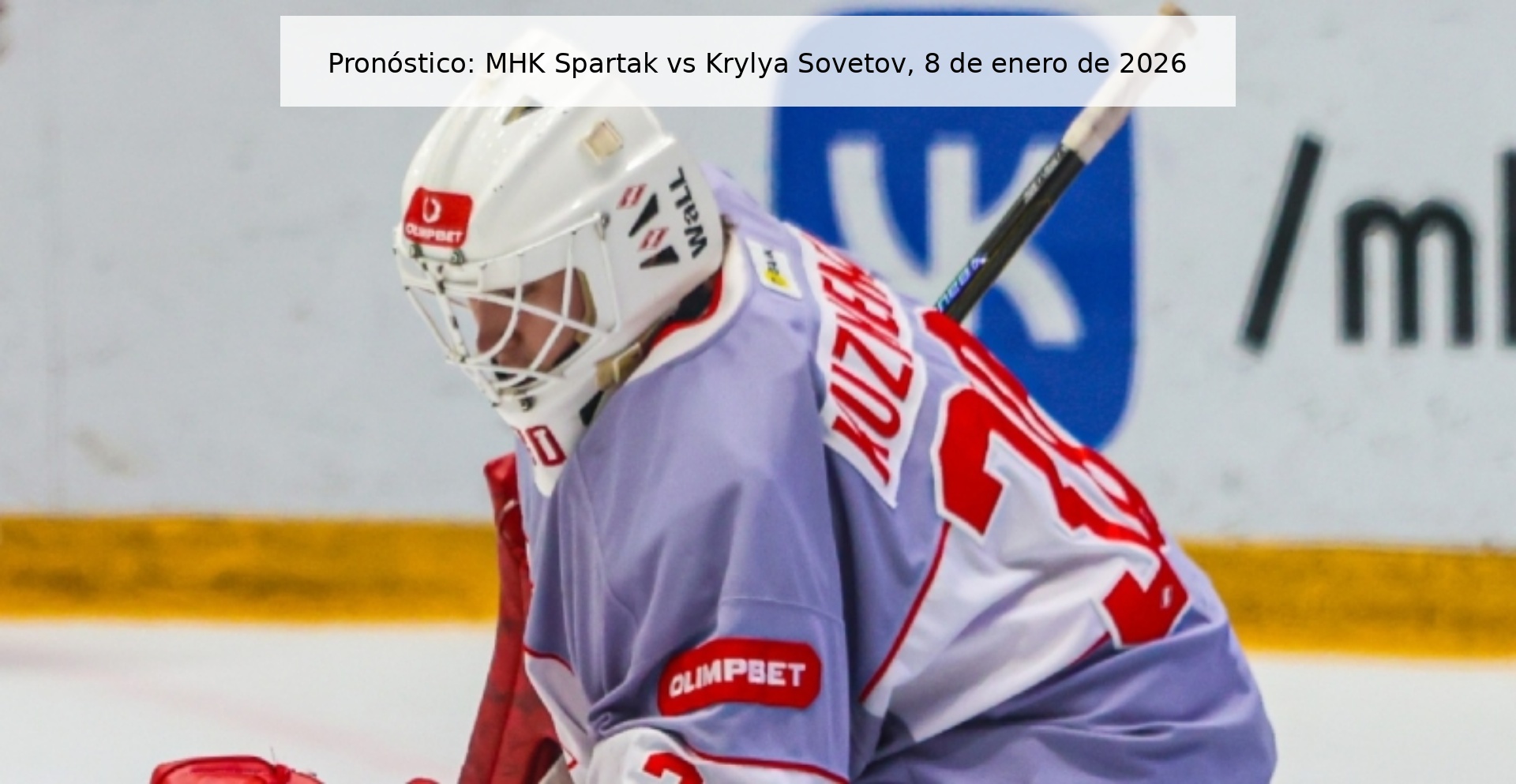 Prediction: MHK Spartak vs Krylya Sovetov, January 8, 2026