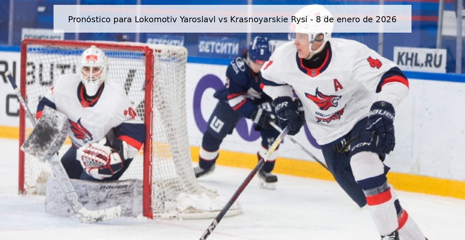 Lokomotiv Yaroslavl vs Krasnoyarskie Rysi Prediction – January 8, 2026