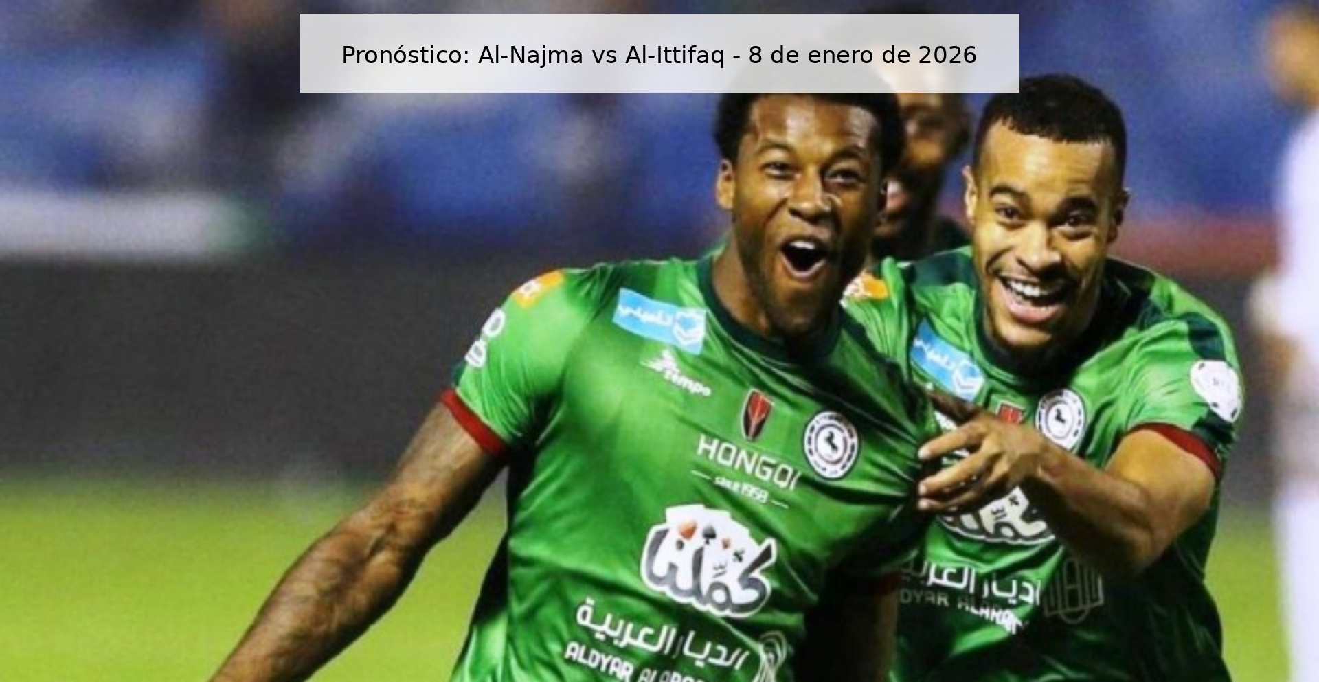 Pronóstico: Al-Najma vs Al-Ittifaq - 8 de enero de 2026