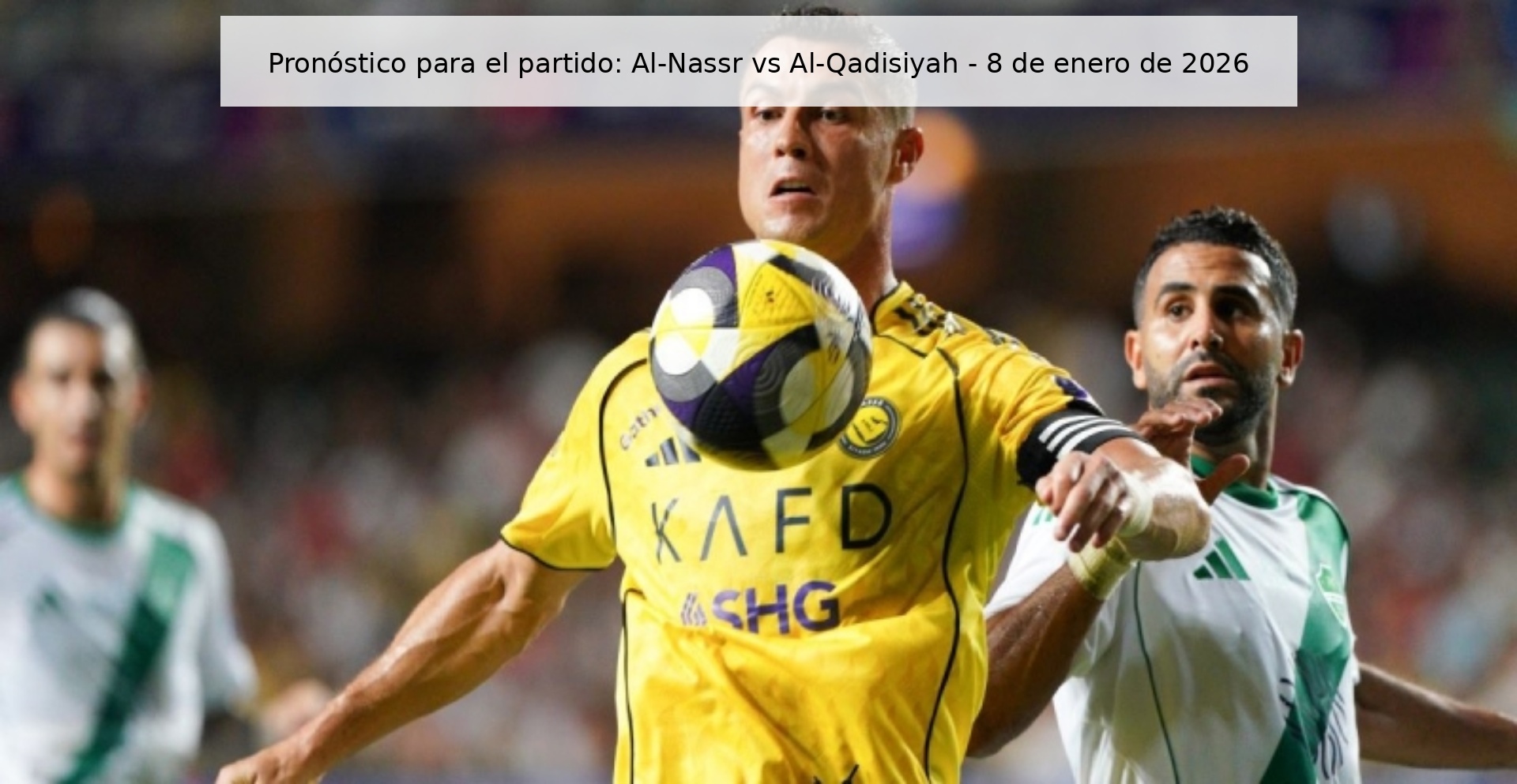 Prediction for the match: Al-Nassr vs Al-Qadisiyah – January 8, 2026