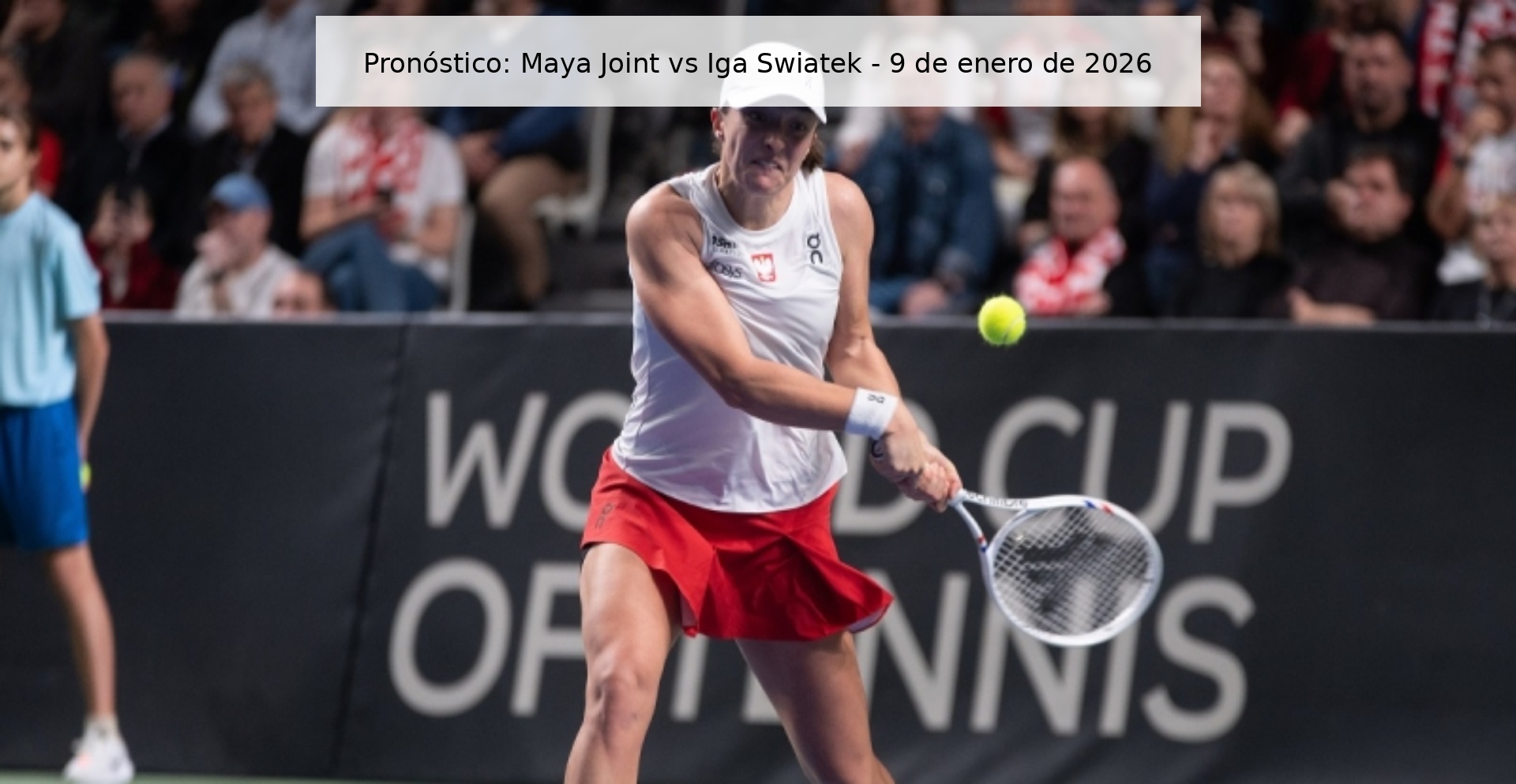 Prediction: Maya Joint vs Iga Swiatek – January 9, 2026