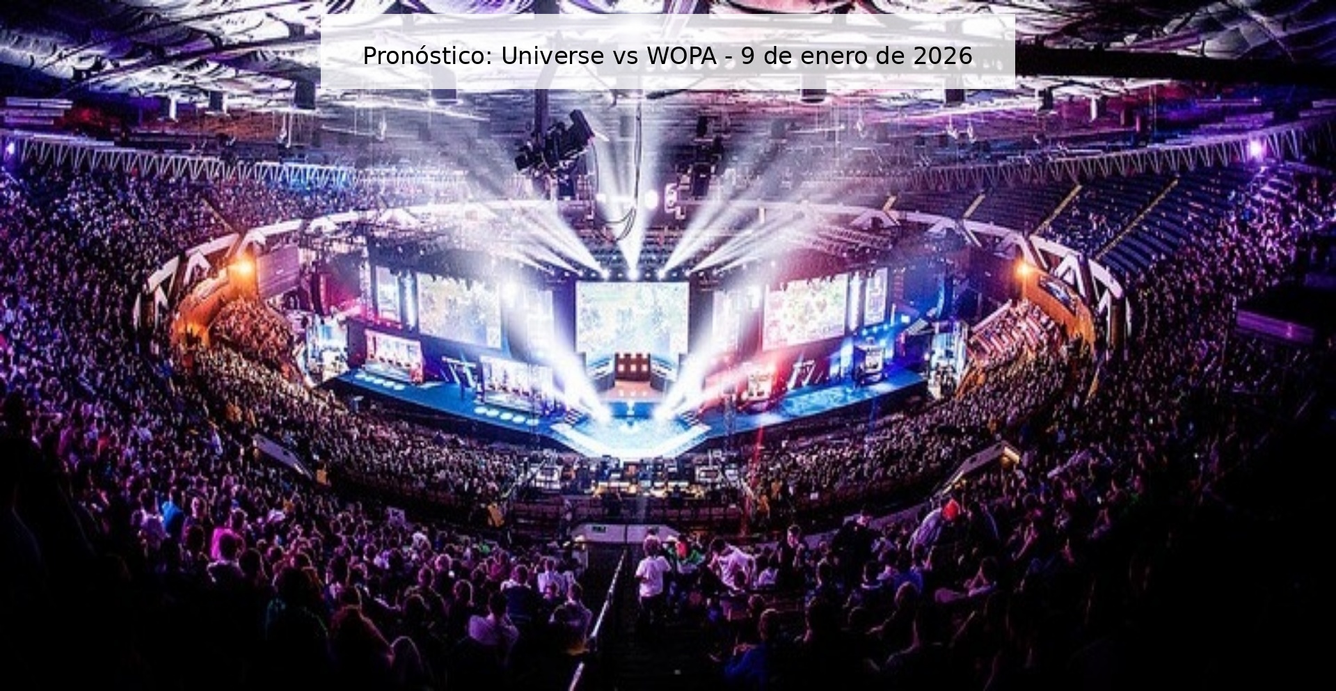Pronóstico: Universe vs WOPA - 9 de enero de 2026